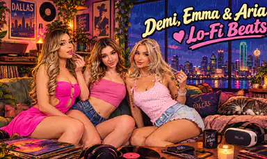 Demi Hawks Emma Rosie Aria Valencia Loves Lo Fi Beats VR Porn Music Mix by Fap VR