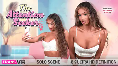 Trans the Attention Seeker