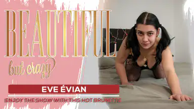 Eve Evian Beautiful But Crazy 2