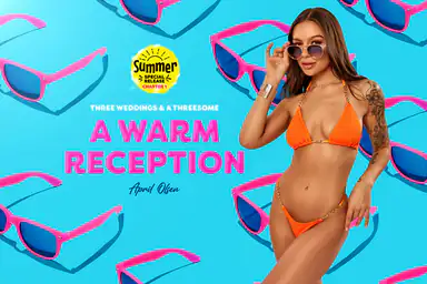 A Warm Reception: Summer Special Part I