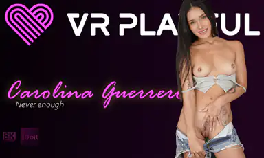 Never Enough with Carolina Guerrero