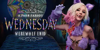 Wednesday Werewolf Enid a Porn Parody