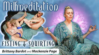MILFmeditation: Fisting & Squirting