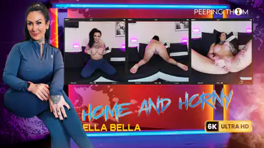 Ella Bella - Sola a Casa e Arrapata