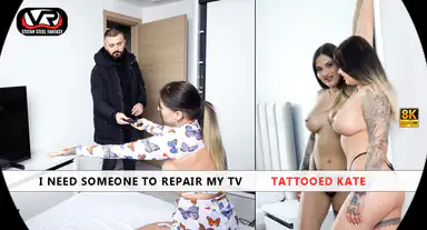 I Need Someone to Repair My TV Tattooed Kate